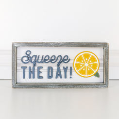Squeeze the Day Sign
