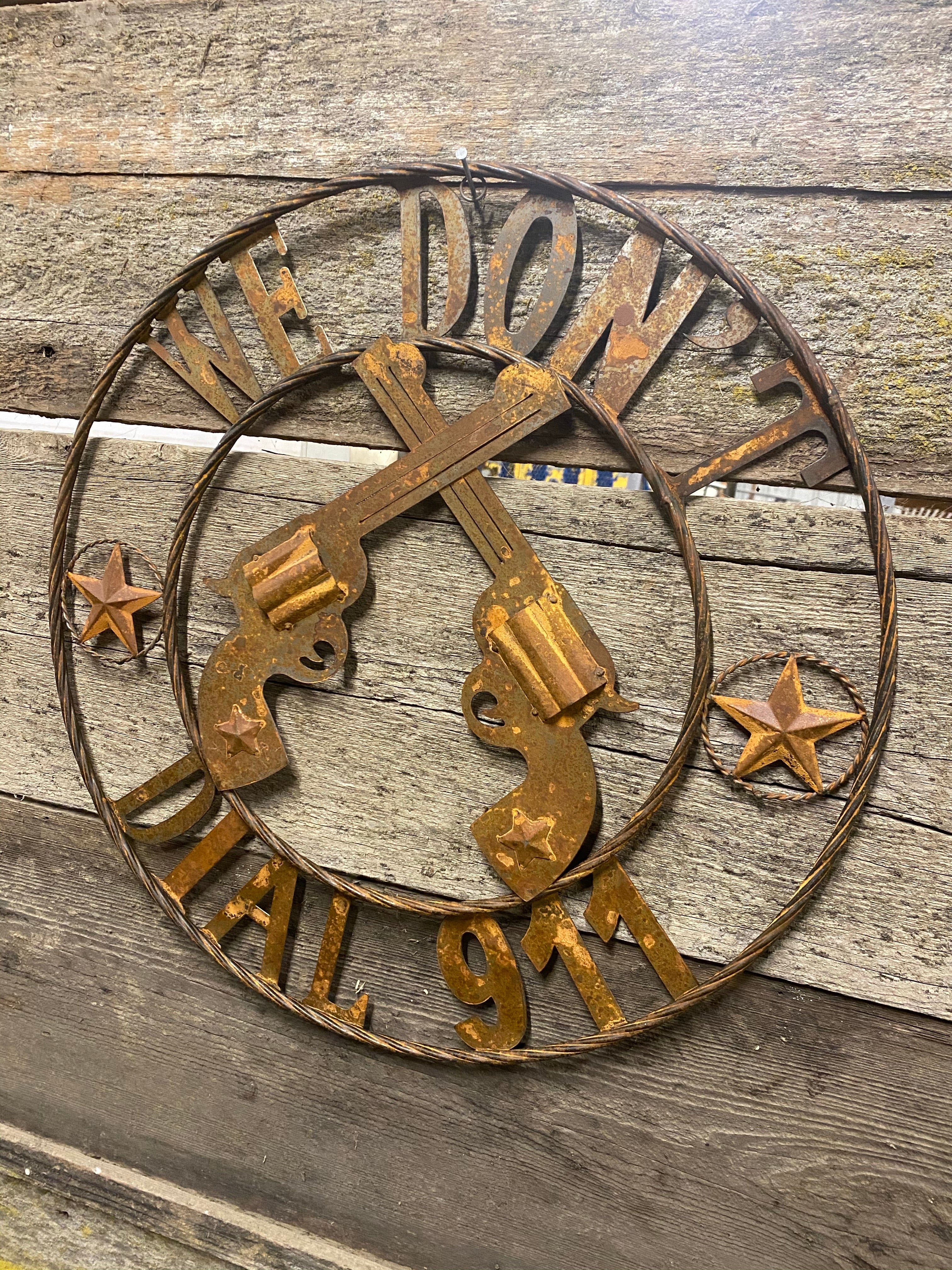 We Don't Dial 911 Metal Sign